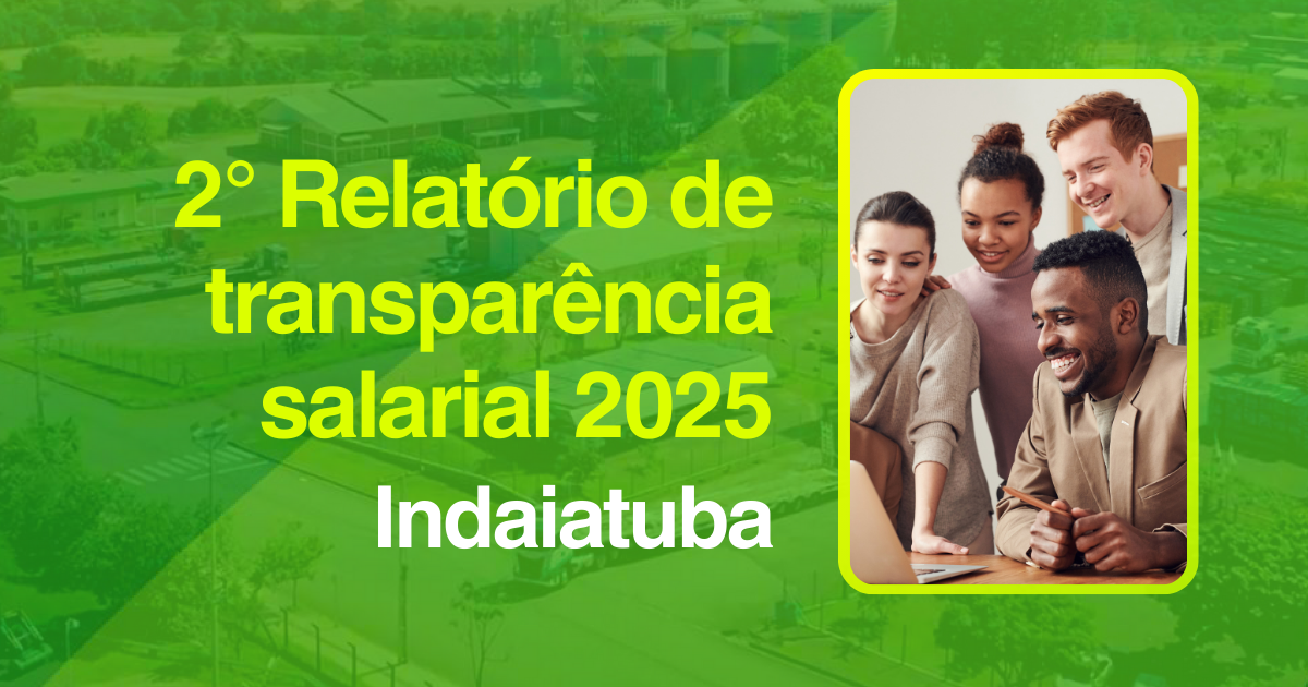Relatório de Transparência Salarial 2025 - 2º Semestre – Indaiatuba/SP