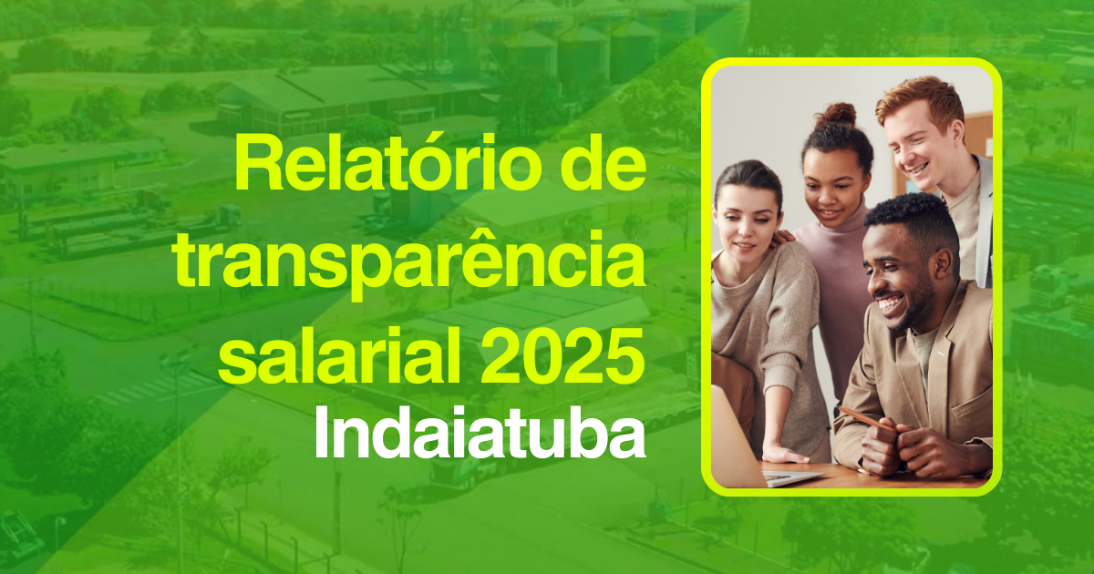 Relatório de Transparência Salarial 2025 – Indaiatuba/SP